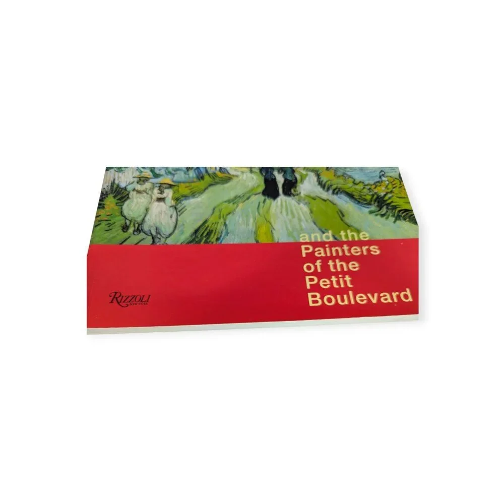 Vincent Van Gogh and the Painters of the Petit Boulevard by Cornelia Homburg